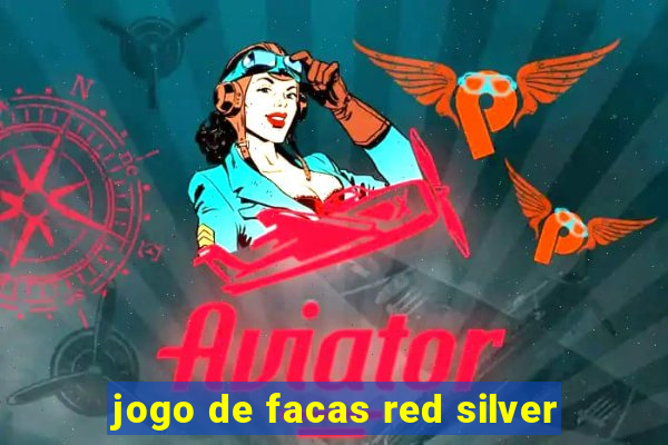 jogo de facas red silver